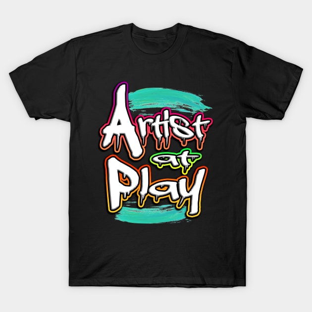 Artist At Play T-Shirt by Shawnsonart